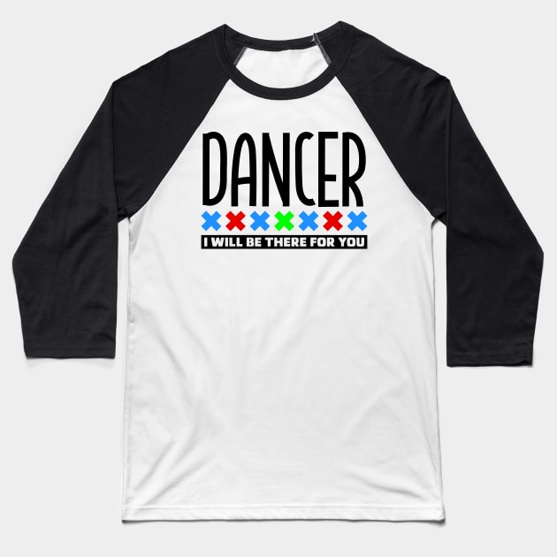 Dancer Baseball T-Shirt by colorsplash